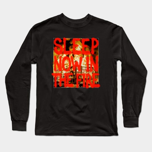 Sleep now in the Fire! Long Sleeve T-Shirt by Aefe